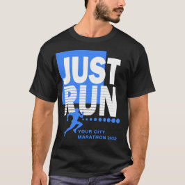 Führen Sie einfach Ihr Rennen für den City Maratho T-Shirt