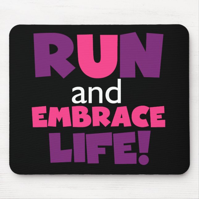 Führen Sie Embrace Life Lila Pink aus Mousepad (Vorne)