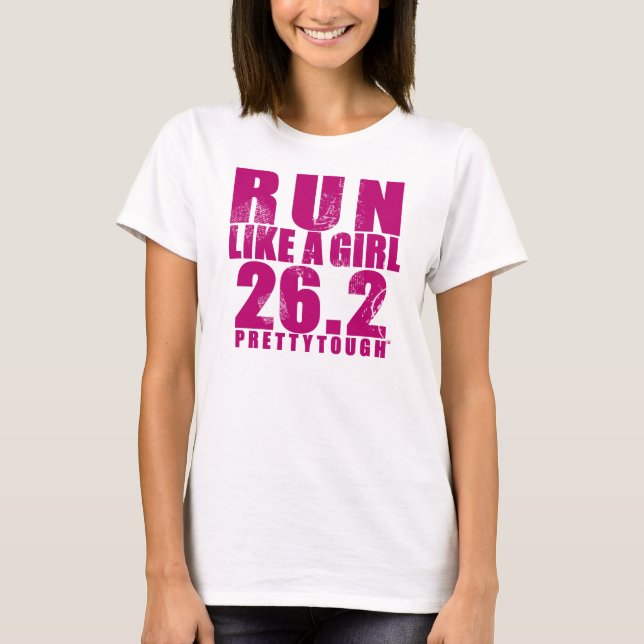 Führen Sie LIke a Girl 26.2 Hübsch Tough aus T-Shirt (Vorderseite)