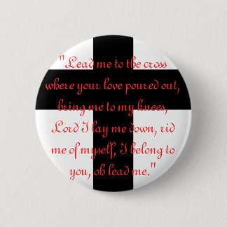 Führen Sie mich zum Kreuz - Knopf Button