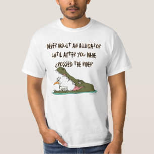 Führen Sie niemals einen Alligator-Spaß aus T-Shirt