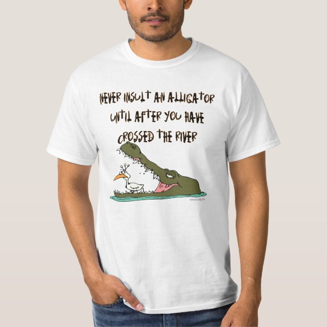 Führen Sie niemals einen Alligator-Spaß aus T-Shirt (Vorderseite)