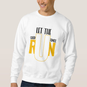 Führen Sie Runner-Motivierend Inspirationsquellen  Sweatshirt