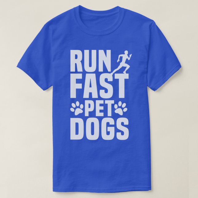 Führen Sie schnelle Hunde für Haustiere aus T-Shirt (Design vorne)