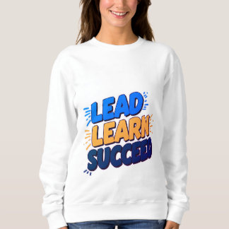 "Führend, lernen, Erfolg - Stärkung der Rolle der Sweatshirt