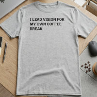 Führende Vision Kaffee-Pause Sarkastischer Bürohum