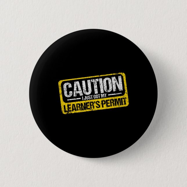 Führerschein Anfänger T-Shirt Vorsicht Habe Gerade Button (Vorderseite)