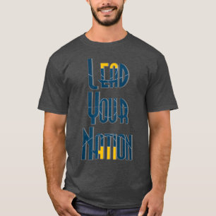 Führung Ihrer Nation T-Shirt