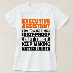 Führungskraft Assistant versuche, die Dinge lustig T-Shirt
