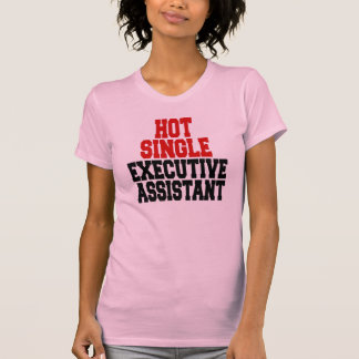 Führungskraft-Assistent für Hot Single T-Shirt