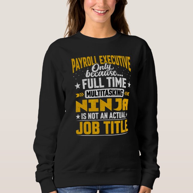 Führungskraft der Gehaltsbuchhaltung Sweatshirt (Vorderseite)