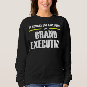 Führungskraft für phantastische Markenbezeichnunge Sweatshirt