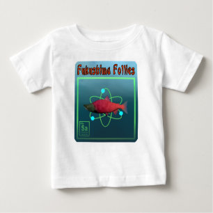 Fukushima Follies Baby T-shirt