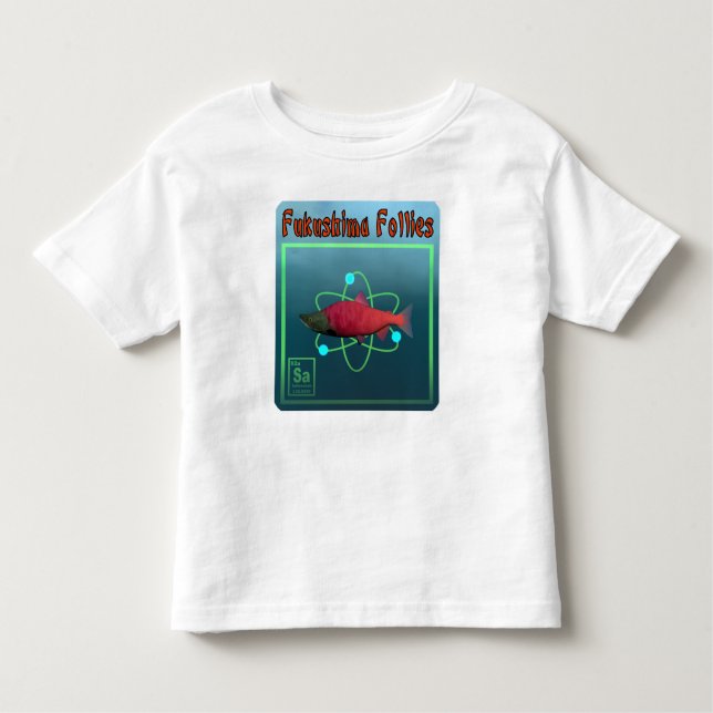 Fukushima Follies Kleinkind T-shirt (Vorderseite)