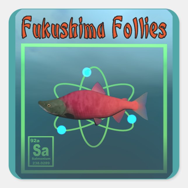 Fukushima Follies Quadratischer Aufkleber (Vorderseite)