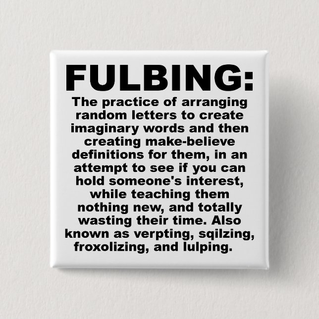 Fulbing Lustiger Button-Abzeichen Pin Button (Vorderseite)