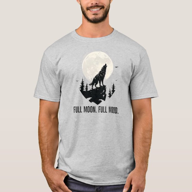 Full Moon Full Mood Werewolf Art T-Shirt (Vorderseite)