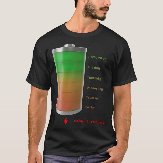 Full of Battery Charge your Fashion Daily Reminder T-Shirt (Vorderseite)