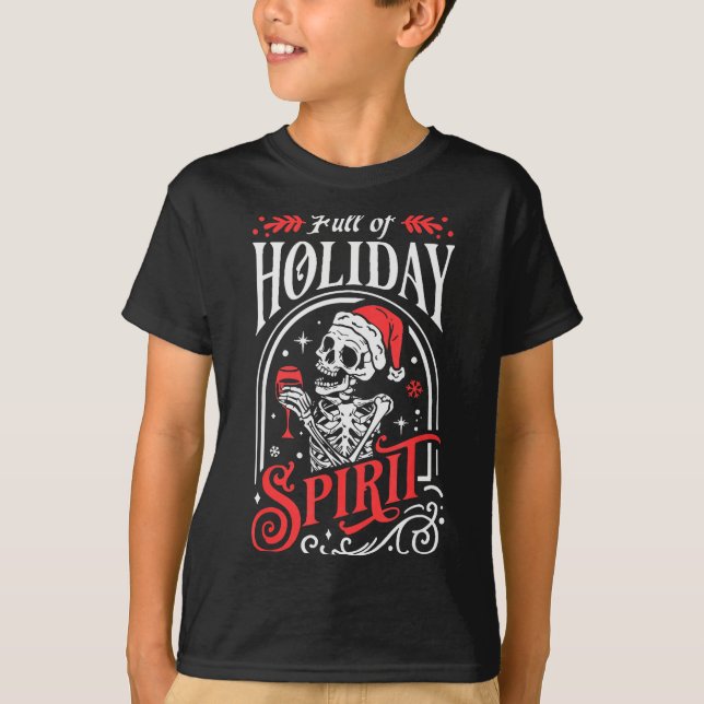 Full Of Holiday Christmas Skeleton Srit Drinking W T-Shirt (Vorderseite)