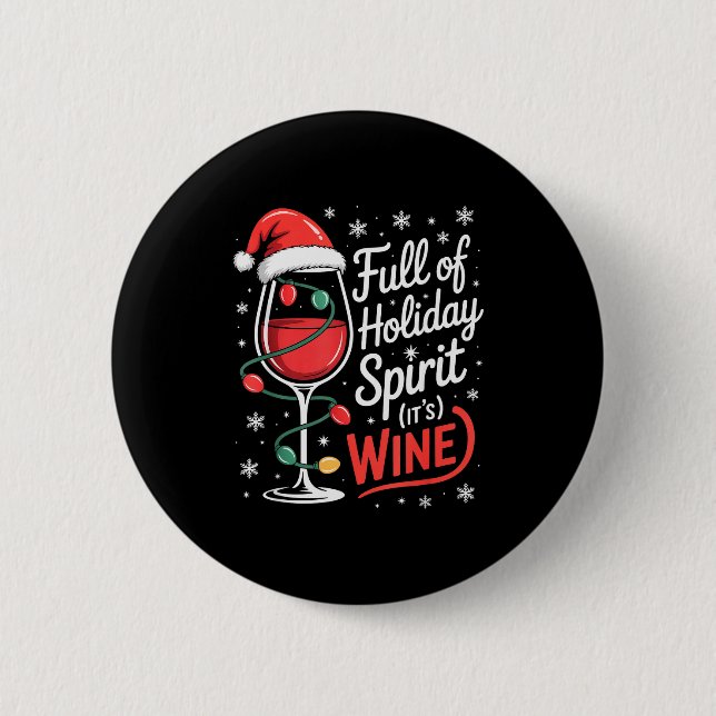 Full Of Holiday Srit Its Wine Funny Christmas  Button (Vorderseite)