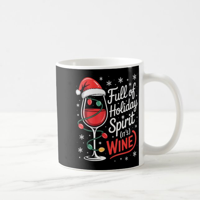 Full Of Holiday Srit Its Wine Funny Christmas  Kaffeetasse (Rechts)
