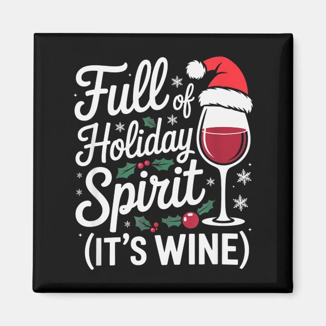 Full Of Holiday Srit Its Wine Funny Christmas Part Magnet (Vorne)