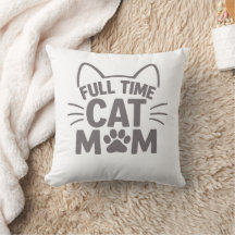 Full Time Cat Mom Cute Feline Lover Home Decor