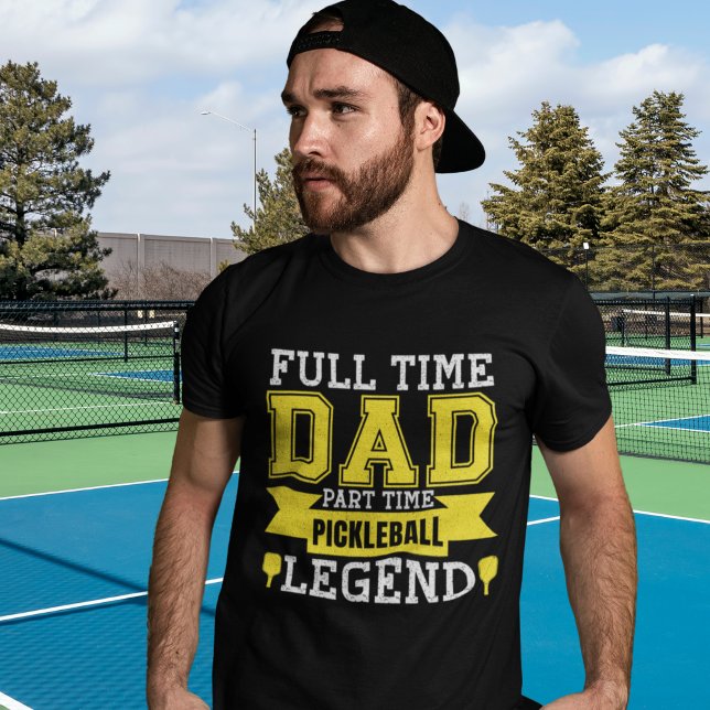 Full-Time Dad, Part-Time Pickleball Legend T-Shirt (Von Creator hochgeladen)