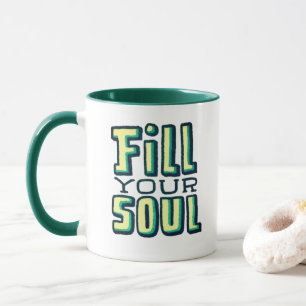 Fülle deine Seele - Retro-Motivationsbecher Tasse
