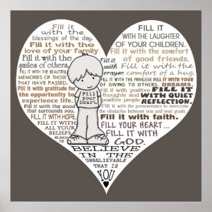 Füllen Sie Ihr Herz-Dunkel-braun Poster