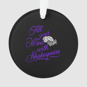Füllen Sie Ihren Geist mit Shakespeare das ultimat Ornament