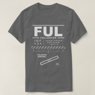 Fullerton Municipal Airport FUL T - Shirt