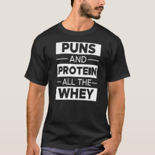 Füllungen und Eiweiß ganz Whey Gym Slogan T-Shirt