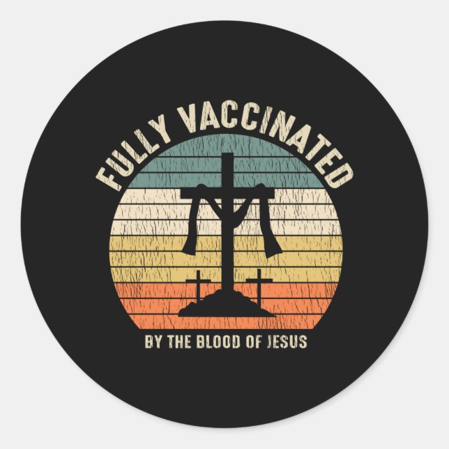 Fully Vaccinated By The Blood Of Jesus Christian Runder Aufkleber (Vorderseite)