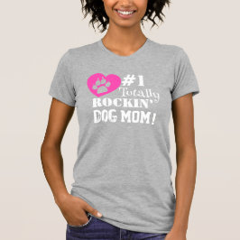 Fun #1 Totally Rockin Dog Mama (hellgrau) T - Shir T-Shirt