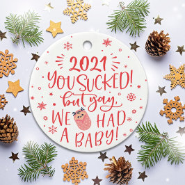 Fun 2022 sind zum Kotzen, aber wir hatten ein Mädc Keramik Ornament