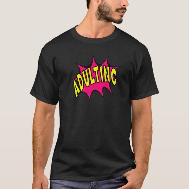 Fun Adulting Graphic T-Shirt (Vorderseite)