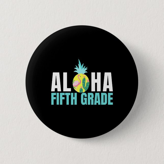 Fun Aloha Fünfte Klasse zurück zur Schule Kinder L Button (Vorderseite)