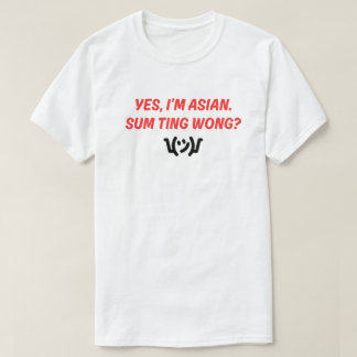 Fun and Catchy "Sum Ting Wong" T - Shirt