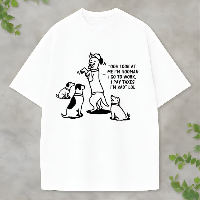 Fun and Funny Dog for Pet Lovers Taxes T-Shirt (Von Creator hochgeladen)