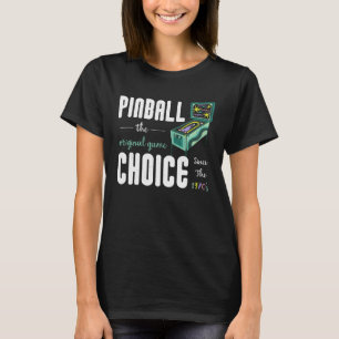 Fun Arcade Game Graphic Retro Coin Operated Pinbal T-Shirt