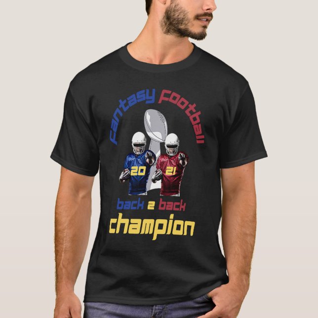 Fun Back 2 Back Fantasy Football Champion Spieler  T-Shirt (Vorderseite)