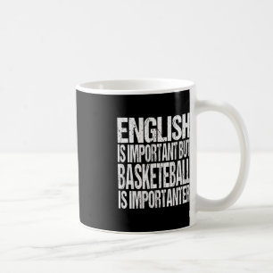 Fun Basketball Zitat Englisch ist wichtig Spieler Kaffeetasse