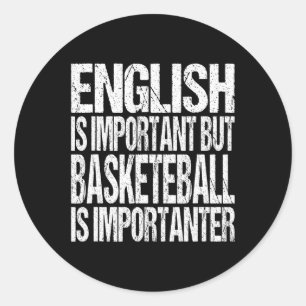 Fun Basketball Zitat Englisch ist wichtig Spieler Runder Aufkleber