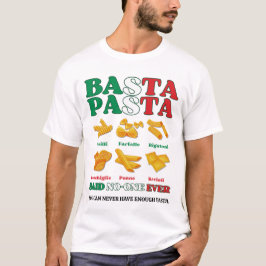 Fun BASTA PASTA sagte nie Italienisch T-Shirt