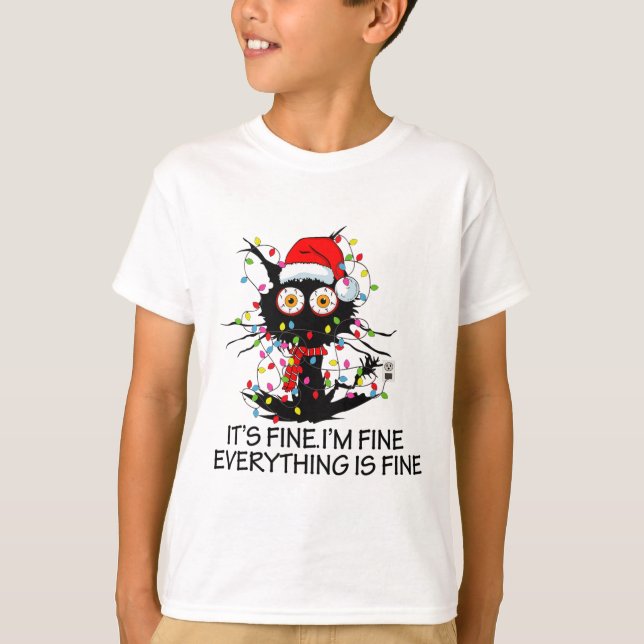 Fun Black Cat It's Fine I'm Fine Everything Is Fin T-Shirt (Vorderseite)