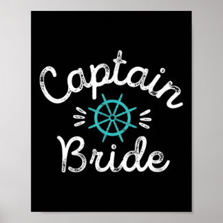 Fun Captain Bride Nautical Wedding Matching Groom Poster