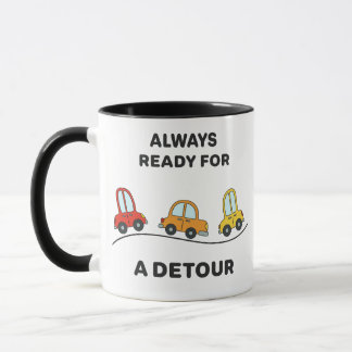 Fun Cartoon Cars "Always Ready for a Detour"  Tasse