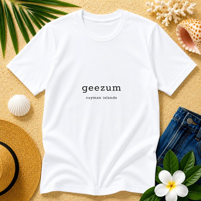 Fun Caymanian Dialect Geezum Personalisiert T-Shirt (Pineapple Paperie_Spoken Like a True Caymanian_Zazzle T-shirt Front_geezum)