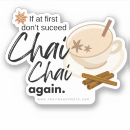 Fun Chai Puns und Zitat Aufkleber